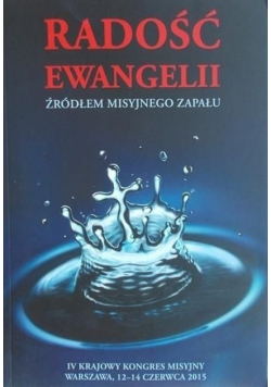 Radość ewangelii Źródłem misyjnego zapału
