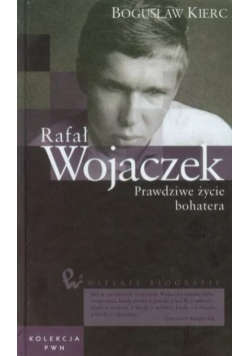 Wielkie biografie Tom 28 Rafał Wojaczek Prawdziwe życie bohatera