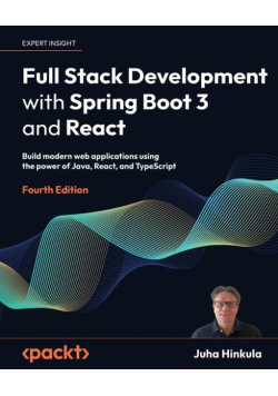 Full Stack Development with Spring Boot 3 and React - Fourth Edition