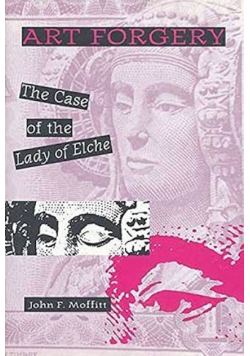 Art Forgery The Case of the Lady of Elche