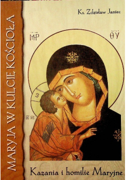 Maryja w kulcie kościoła Kazania i homilie kościelne
