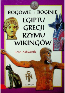 Bogowie i boginie Egiptu Grecji Rzymu Wikingów