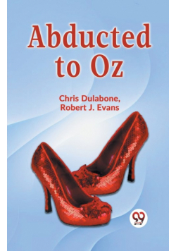 Abducted To Oz