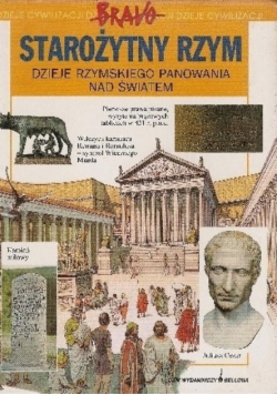Starożytny Rzym Dzieje rzymskiego panowania nad światem