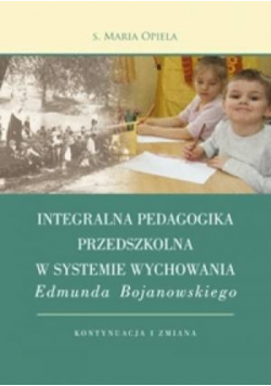 Integralna Pedagogika Przedszkolna W Systemie Wychowania