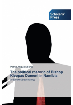 The political rhetoric of Bishop Kleopas Dumeni in Namibia