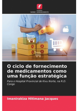 O ciclo de fornecimento de medicamentos como uma função estratégica