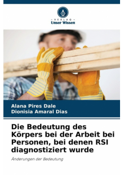 Die Bedeutung des Körpers bei der Arbeit bei Personen, bei denen RSI diagnostiziert wurde