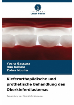 Kieferorthopädische und prothetische Behandlung des Oberkieferdiastemas