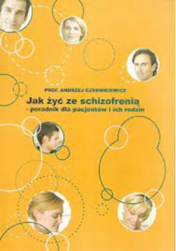 Jak żyć ze schizofrenią