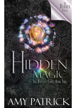 Hidden Magic, Book 2 of the Ancient Court Trilogy