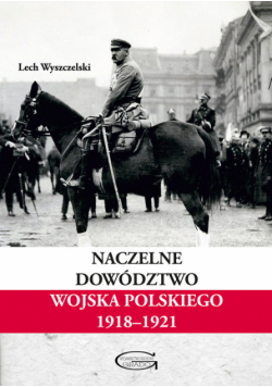 Naczelne Dowództwo Wojska Polskiego 1918-1921