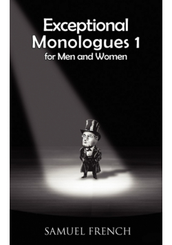Exceptional Monologues for Men & Women Volume 1