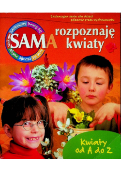 Sama rozpoznaję kwiaty