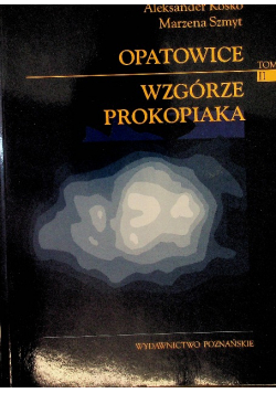 Opatowice - Wzgórze Prokopiaka Tom II