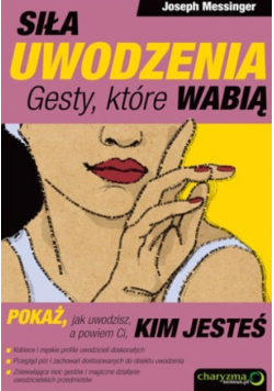 Siła uwodzenia Gesty które wabią