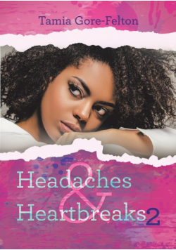 Headaches & Heartbreaks 2
