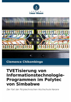 TVETisierung von Informationstechnologie-Programmen im Polytec von Simbabwe