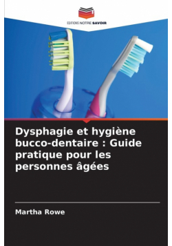 Dysphagie et hygiène bucco-dentaire