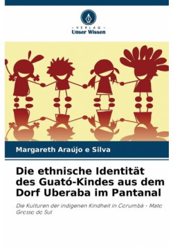 Die ethnische Identität des Guató-Kindes aus dem Dorf Uberaba im Pantanal