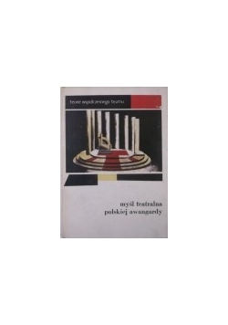 Myśl teatralna polskiej awangardy