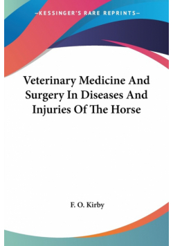 Veterinary Medicine And Surgery In Diseases And Injuries Of The Horse