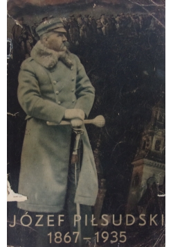 Józef Piłsudski 1867-1935,1935r.