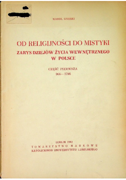 Od religijności do mistyki Zarys dziejów życia wewnętrznego w Polsce