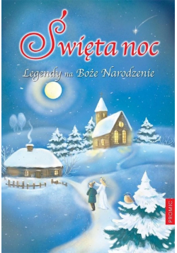 Święta noc Legendy na Boże Narodzenie