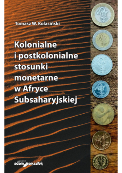 Kolonialne i postkolonialne stosunki monetarne w Afryce Subsaharyjskiej