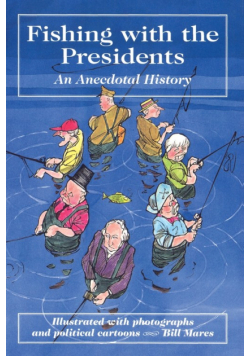 Fishing with the Presidents