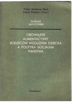 Obowiązek alimentacyjny rodziców względem dziecka, a polityka socjalna państwa