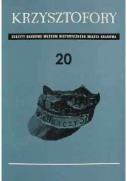 Krzysztofory. Zeszyty naukowe Muzeum Historycznego Miasta Krakowa 20