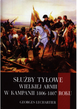 Służby tyłowe Wielkiej Armii w kampanii 1806-1807 roku