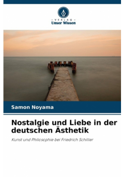 Nostalgie und Liebe in der deutschen Ästhetik