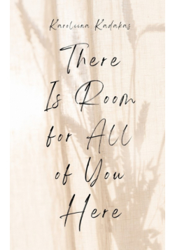 There Is Room for All of You Here