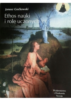 Ethos nauki i role uczonych