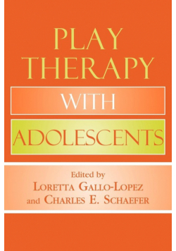 Play Therapy with Adolescents