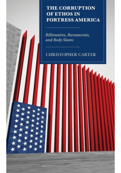 The Corruption of Ethos in Fortress America
