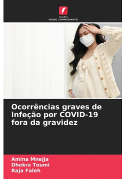 Ocorrências graves de infeção por COVID-19 fora da gravidez
