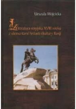 Literatura rosyjska XVIII wieku z elementami historii i kultury Rosji