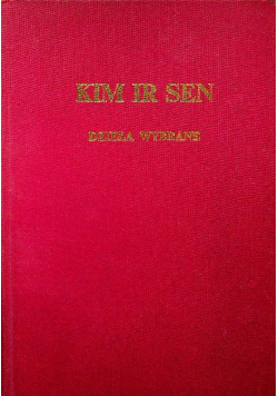 Kim ir sen Dzieła wybrane Tom I