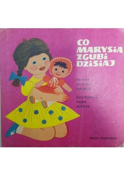 Co Marysia zgubi dzisiaj?