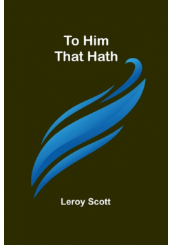 To Him That Hath