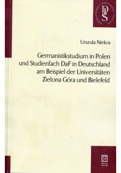 Germanistikstudium in Polen und Studienfach DaF in Deutschland am Beispiel der Universitaten Zielona Góra und Bielefeld
