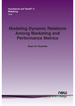 Modeling Dynamic Relations Among Marketing and Performance Metrics