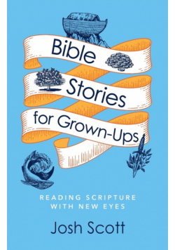 Bible Stories for Grown-Ups