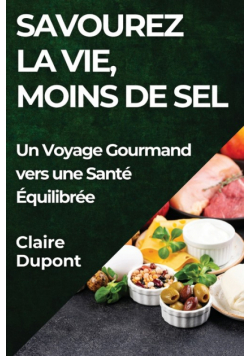 Savourez la Vie, Moins de Sel