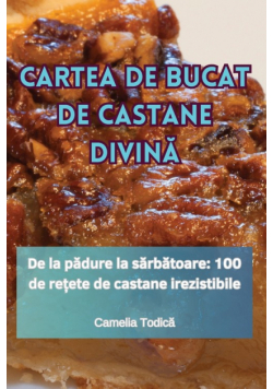 Cartea De Bucat De Castane Divină