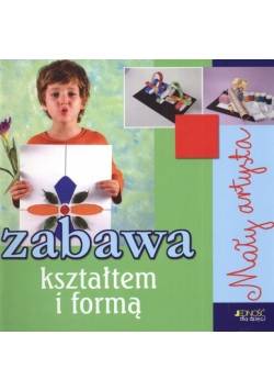 Zabawa kształtem i formą